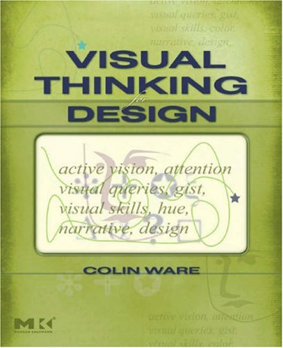 Visual Thinking for Design   2008 9780123708960 Front Cover