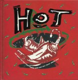 Hot : The Book for Hot Food Freaks Who Are Just Crazy about Chili N/A 9780207185960 Front Cover