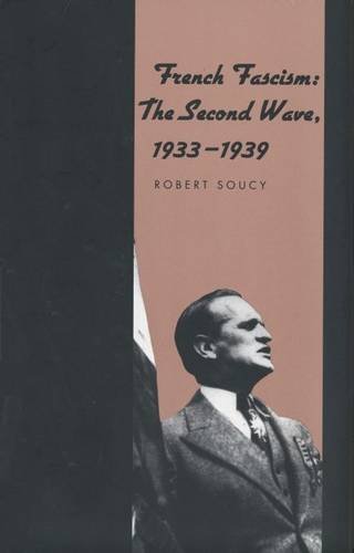 French Fascism The Second Wave, 1933-1939  1995 9780300059960 Front Cover