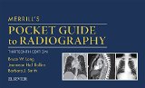 Merrill's Pocket Guide to Radiography  13th 2016 9780323311960 Front Cover