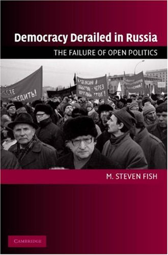 Democracy Derailed in Russia The Failure of Open Politics  2005 9780521618960 Front Cover