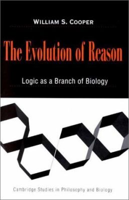 Evolution of Reason Logic as a Branch of Biology  2001 9780521791960 Front Cover