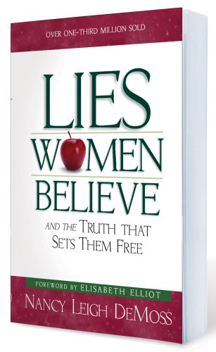 Lies Women Believe And the Truth That Sets Them Free  2002 9780802472960 Front Cover