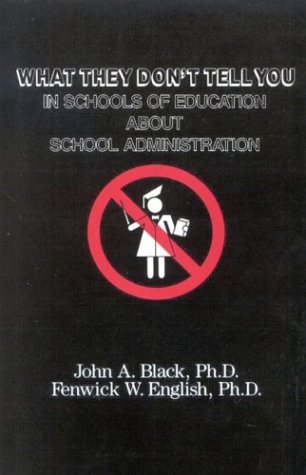 What They Don't Tell You in Schools of Education about School Administration  N/A 9780810842960 Front Cover