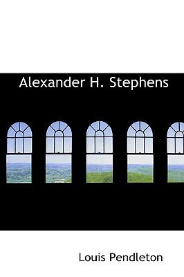 Alexander H Stephens N/A 9781113612960 Front Cover