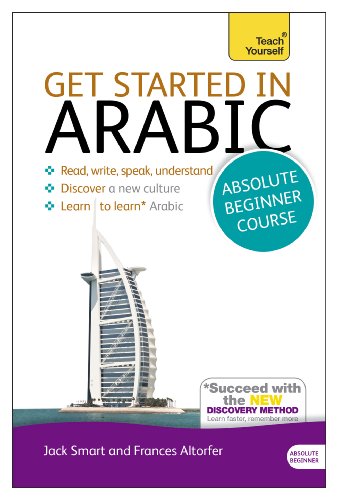 Get Started in Arabic Absolute Beginner Course The Essential Introduction to Reading, Writing, Speaking and Understanding a New Language 2nd 2013 9781444174960 Front Cover