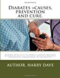 Diabates &gt;causes, Prevention and Cure Diabates &gt; Causes, Prevention and Cure Large Type  9781479374960 Front Cover