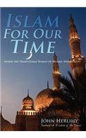 Islam for Our Time: Inside the Traditional World of Islamic Spirituality  2012 9781479709960 Front Cover