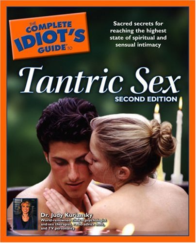 Complete Idiot's Guide to Tantric Sex  2nd 2004 9781592572960 Front Cover