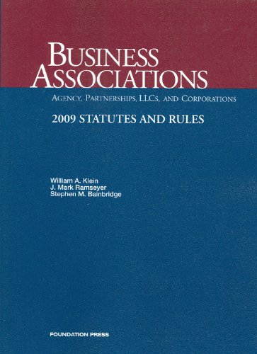 Business Associations-Agency, Partnerships, LLC's and Corporations, 2009 Statutes and Rules   2009 9781599416960 Front Cover
