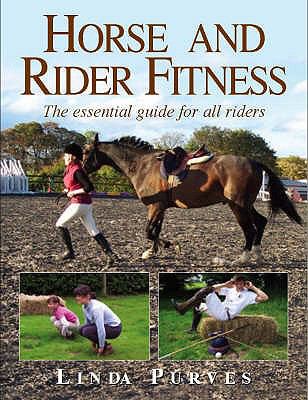 Horse and Rider Fitness: The Essential Guide for All Riders  2006 9781872119960 Front Cover