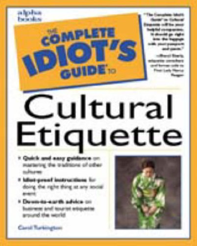 Complete Idiot's Guide to Cultural Etiquette   1999 9780028633961 Front Cover