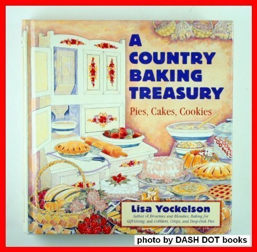 Country Baking Treasury Pies, Cakes, Cookies N/A 9780060172961 Front Cover