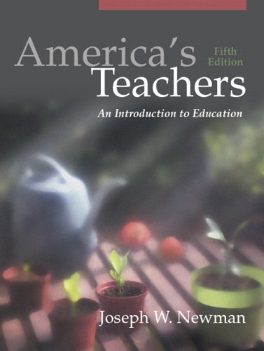 America's Teachers An Introduction to Education 5th 2006 (Revised) 9780205463961 Front Cover