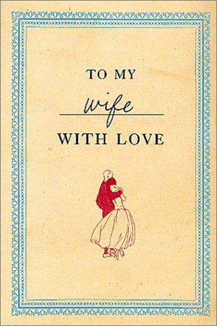 To My Wife with Love   2002 (Revised) 9780312284961 Front Cover