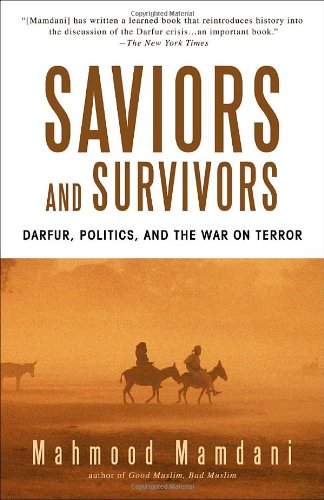 Saviors and Survivors Darfur, Politics, and the War on Terror N/A 9780385525961 Front Cover