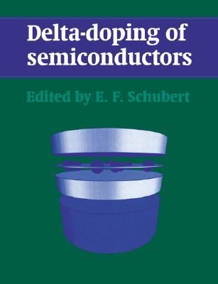Delta-Doping of Semiconductors   2005 9780521017961 Front Cover