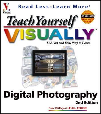 Teach Yourself VISUALLY Digital Photography  2nd 2004 (Revised) 9780764555961 Front Cover