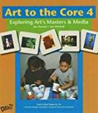 Art to the Core Level 4  N/A 9780871925961 Front Cover