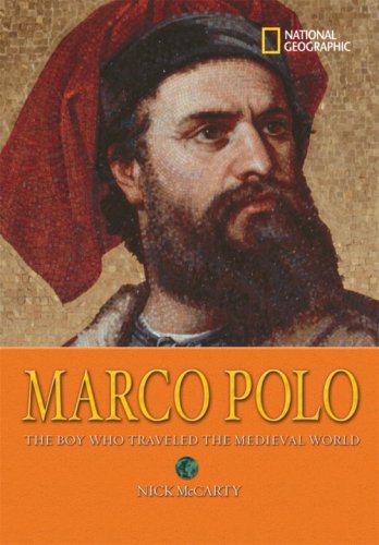 World History Biographies: Marco Polo The Boy Who Traveled the Medieval World N/A 9781426302961 Front Cover
