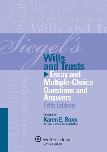 Siegel's Wills and Trusts Essay and Multiple-Choice Questions and Answers 5th (Student Manual, Study Guide, etc.) 9781454824961 Front Cover