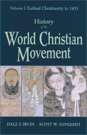 History of the World Christian Movement Earliest Christianity To 1453  2001 9781570753961 Front Cover