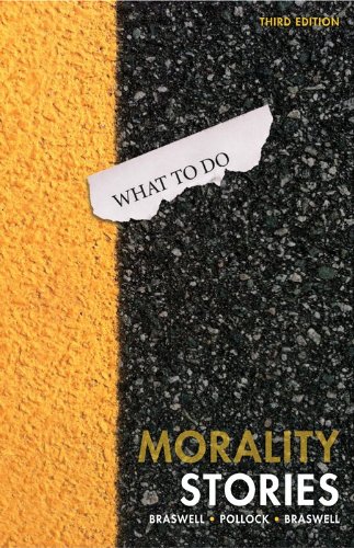 Morality Stories Dilemmas in Ethics, Crime and Justice 3rd 2012 9781594609961 Front Cover