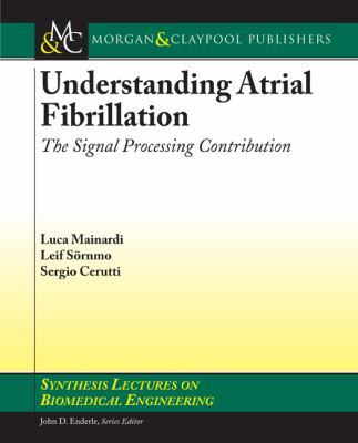 Understanding Atrial Fibrillation   2007 9781598292961 Front Cover