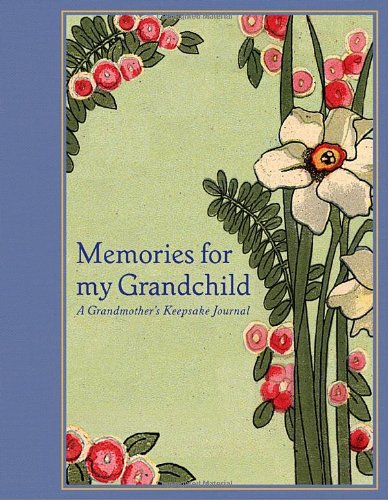 Memories for My Grandchild A Grandmother's Keepsake Journal N/A 9781599620961 Front Cover