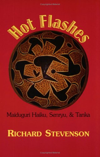 Hot Flashes Maiduguri, Haiku, Senryu and Tanka  2001 9781896860961 Front Cover