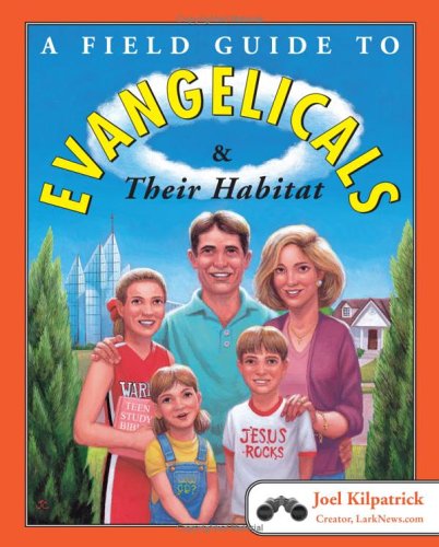 Field Guide to Evangelicals and Their Habitat   2006 9780060836962 Front Cover
