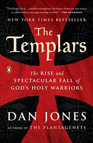 Templars The Rise and Spectacular Fall of God's Holy Warriors  2017 9780143108962 Front Cover