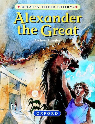 Alexander the Great (What's Their Story?) N/A 9780199101962 Front Cover