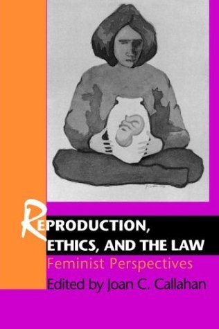 Reproduction, Ethics, and the Law Feminist Perspectives  1996 9780253209962 Front Cover