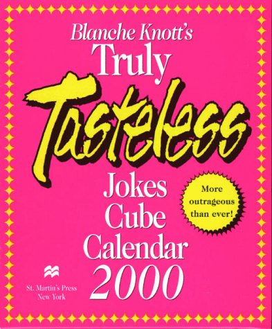Blanche Knott's Truly Tasteless Jokes Cube Calendar 2000 N/A 9780312203962 Front Cover