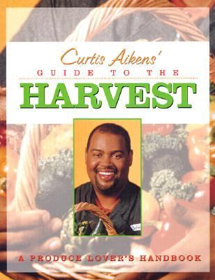 Curtis Aikens' Guide to the Harvest   2002 9780517220962 Front Cover