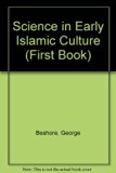 Science in Early Islamic Culture  1988 9780531105962 Front Cover