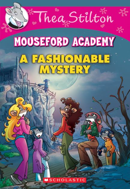 Fashionable Mystery (Thea Stilton Mouseford Academy #8)   2015 9780545870962 Front Cover