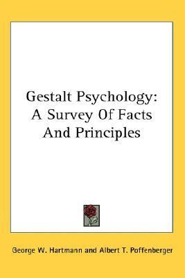 Gestalt Psychology : A Survey of Facts and Principles  2009 9780548077962 Front Cover