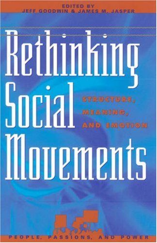 Rethinking Social Movements Structure, Meaning, and Emotion  2003 9780742525962 Front Cover