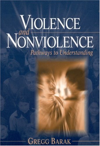 Violence and Nonviolence Pathways to Understanding  2003 9780761926962 Front Cover