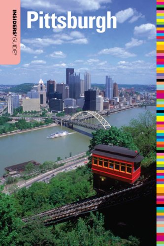 Insiders' Guide to Pittsburgh  4th 2008 (Revised) 9780762747962 Front Cover