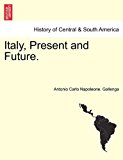 Italy, Present and Future  N/A 9781240929962 Front Cover