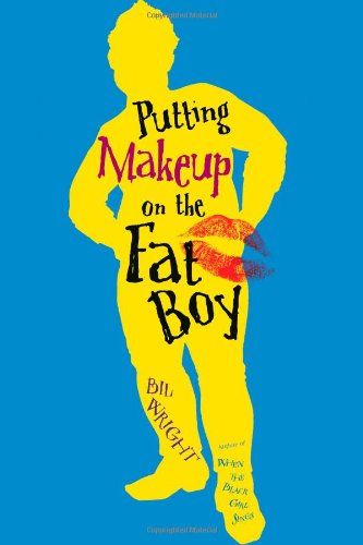 Putting Makeup on the Fat Boy   2011 9781416939962 Front Cover