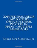 2014 Federal Labor Law Posters: OSHA and Federal Posters in Print - Multiple Languages  N/A 9781492971962 Front Cover