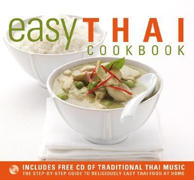 Easy Thai Cookbook The Step-by-Step Guide to Deliciously Easy Thai Food at Home N/A 9781844833962 Front Cover