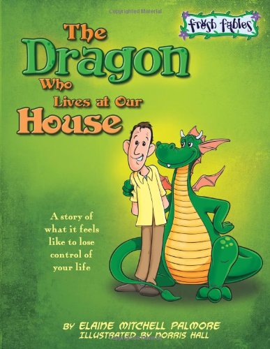 Dragon Who Lives at Our House   2011 9781936086962 Front Cover