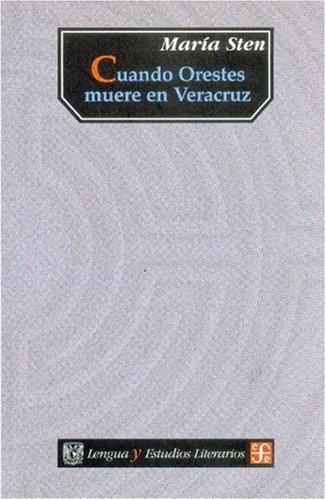 Cuando Orestes Muere en Veracruz  2003 9789681667962 Front Cover