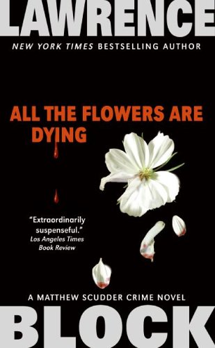 All the Flowers Are Dying  N/A 9780061030963 Front Cover