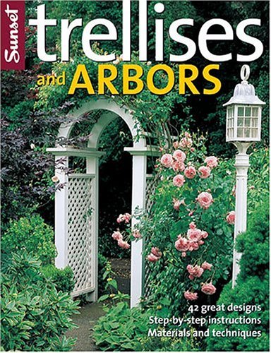 Trellises and Arbors  2nd 2005 (Revised) 9780376017963 Front Cover